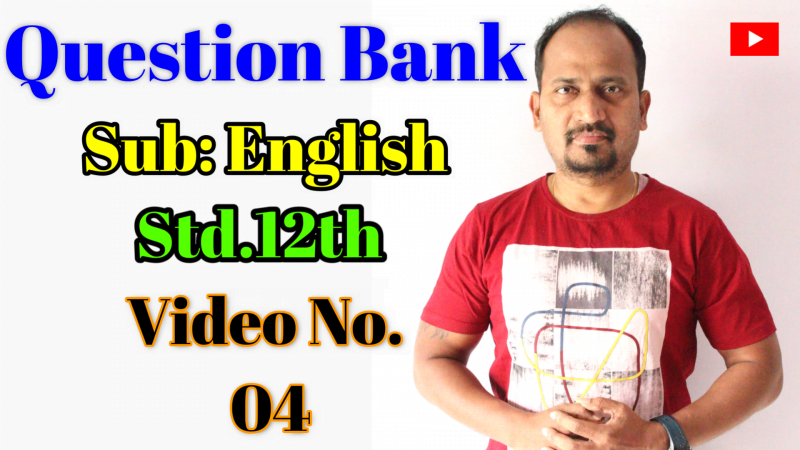 Question Bank : Std.12th Video No.04