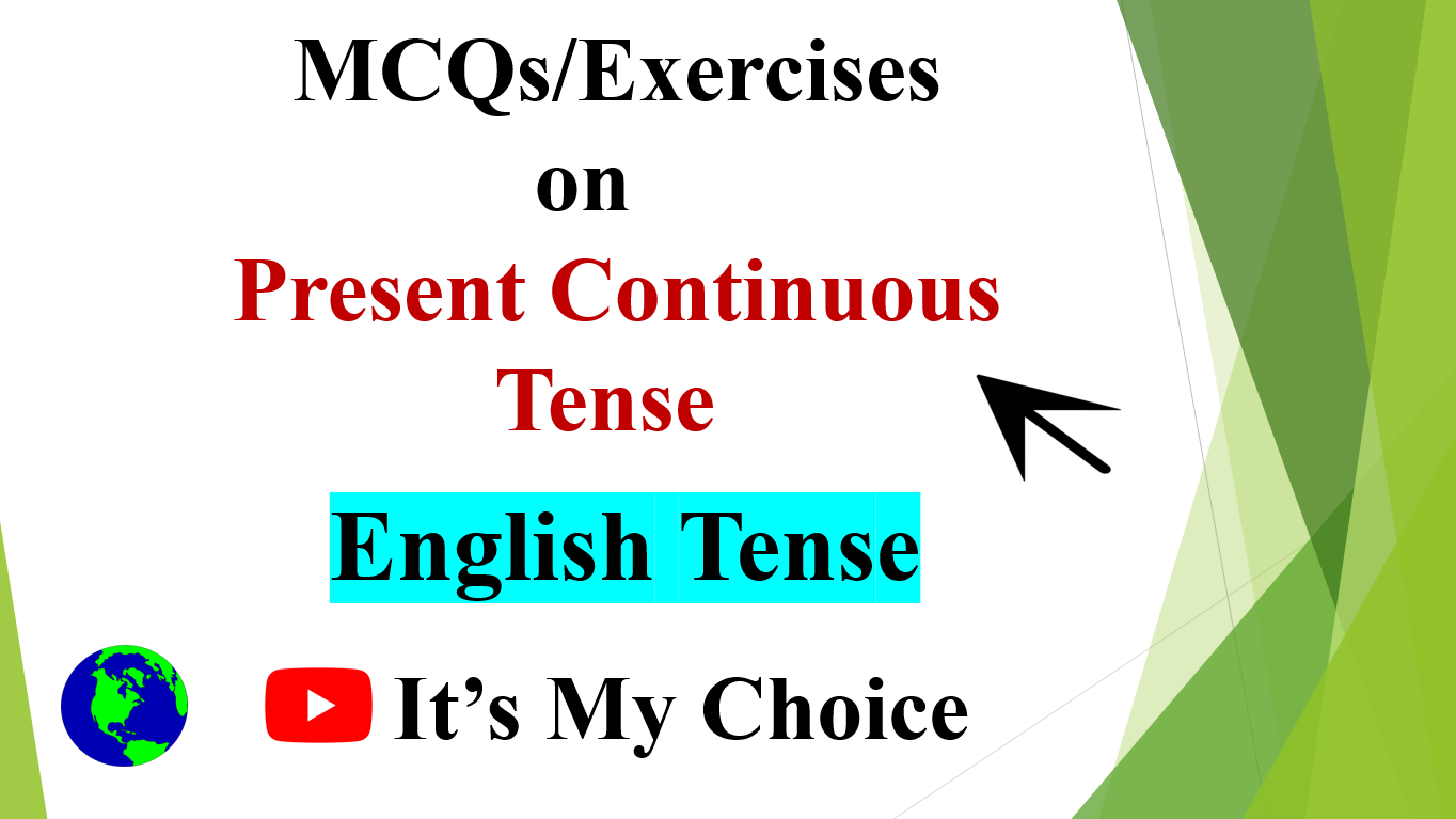MCQ / Exercises: Present Continuous Tense