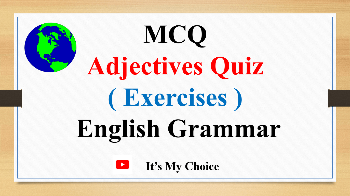 MCQ : Adjectives Quiz( Exercises ) English Grammar