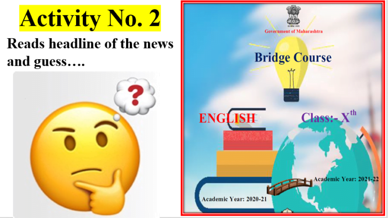 Read the News Headline & Guess..? Activity No. 02 Bridge Course : Std.10th