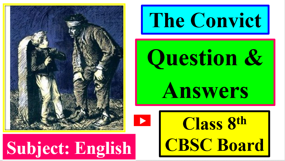 The Convict Questions & Answers
