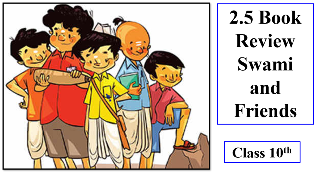 2.5 book review swami and friends english workshop