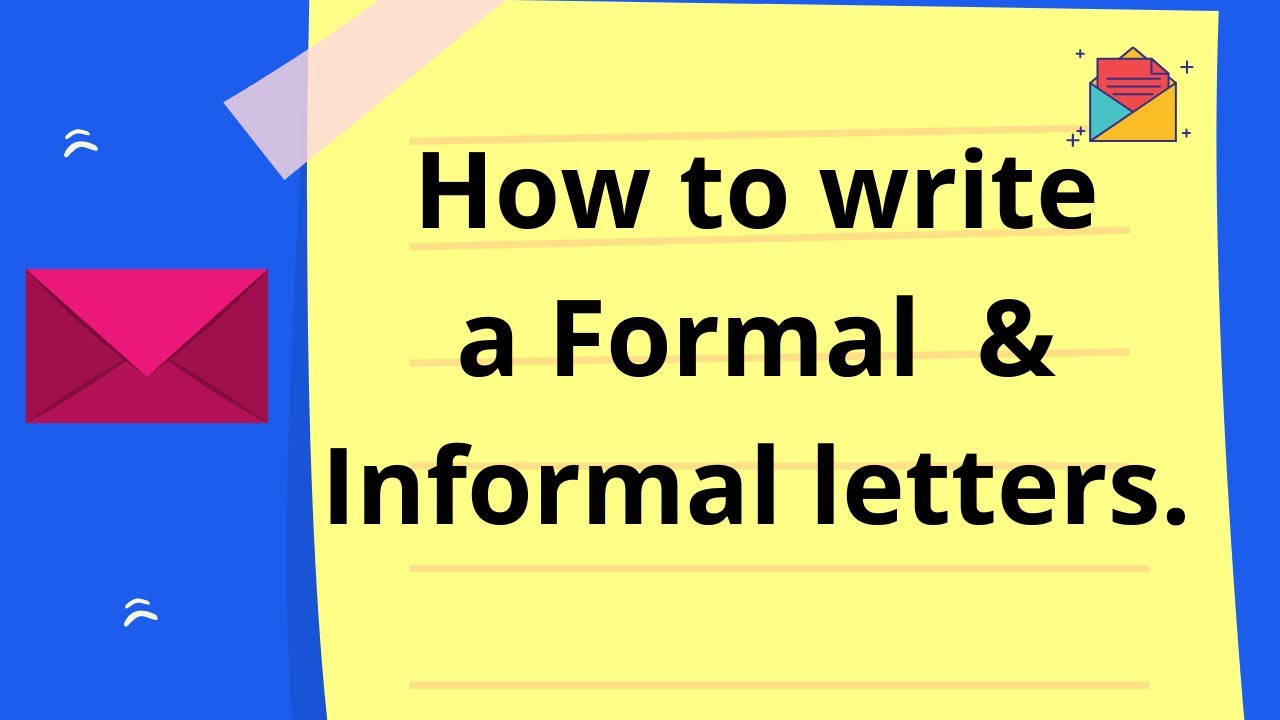 How To Write Formal Informal Letters