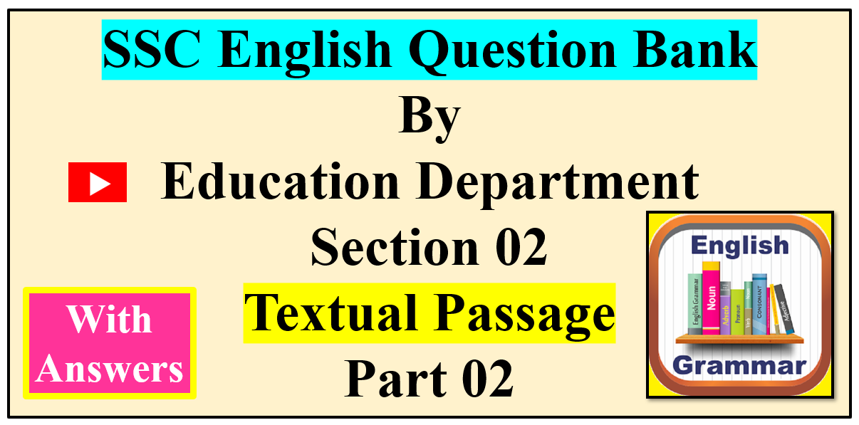 SSC Question Bank by Education Department Textual Passage Part 2