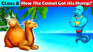 How The Camel Got His Hump | How the camel got his hump class 8 summary in  hindi | Animated Story - YouTube