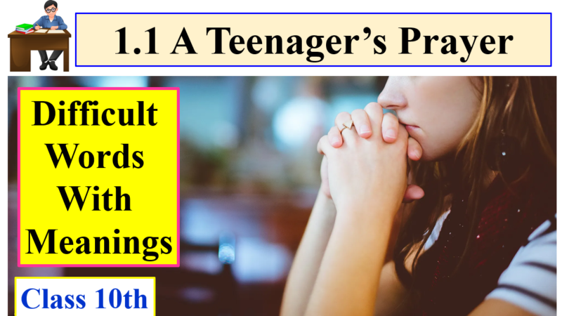 1.1 A Teenager’s Prayer Difficult Words With Meanings