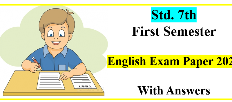 Std. 7th First Semester English Exam Paper 2023 With Answers