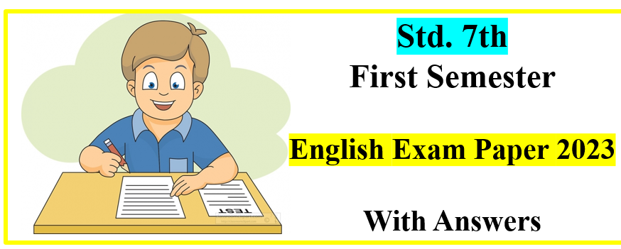 Std. 7th First Semester English Exam Paper 2023 With Answers