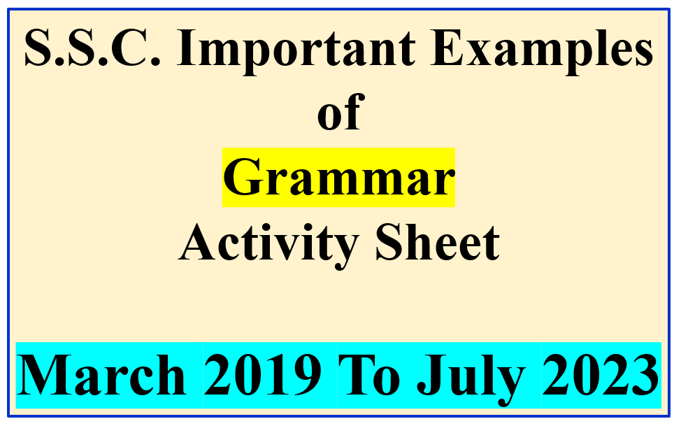 SSC Important Examples of Grammar Activity Sheet March 2019 To July 2023