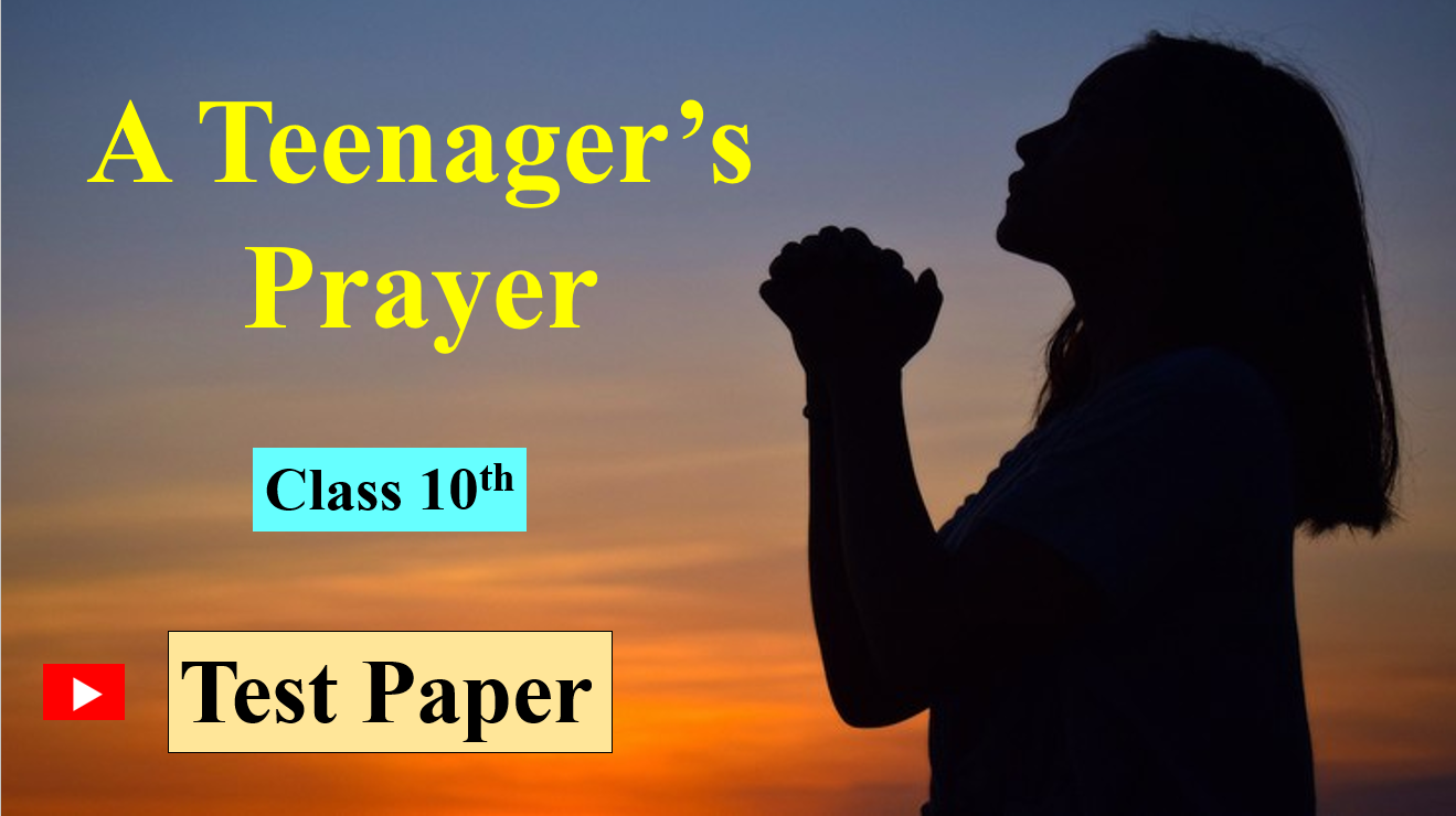 Test Paper On A Teenager’s Prayer